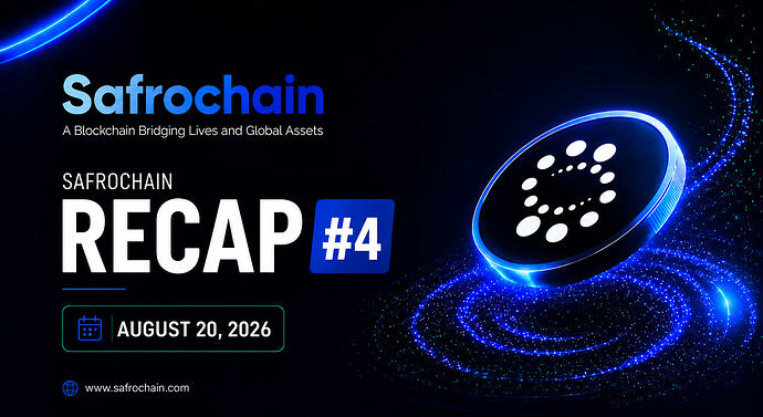 Safrochain Recap#4